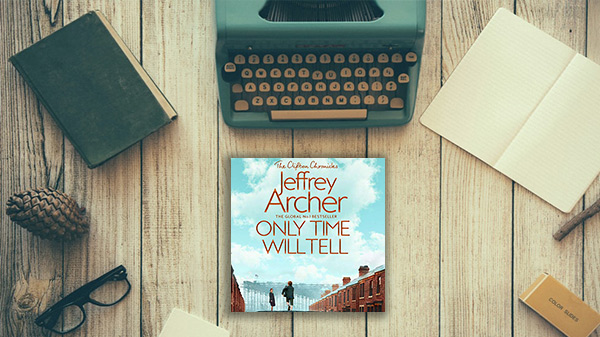 “Only Time Will Tell” by Jeffrey Archer