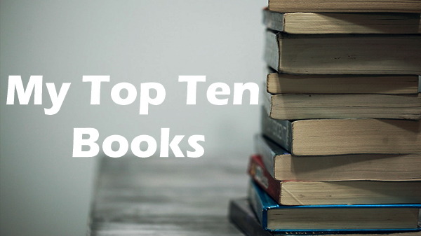 My Top Ten Books